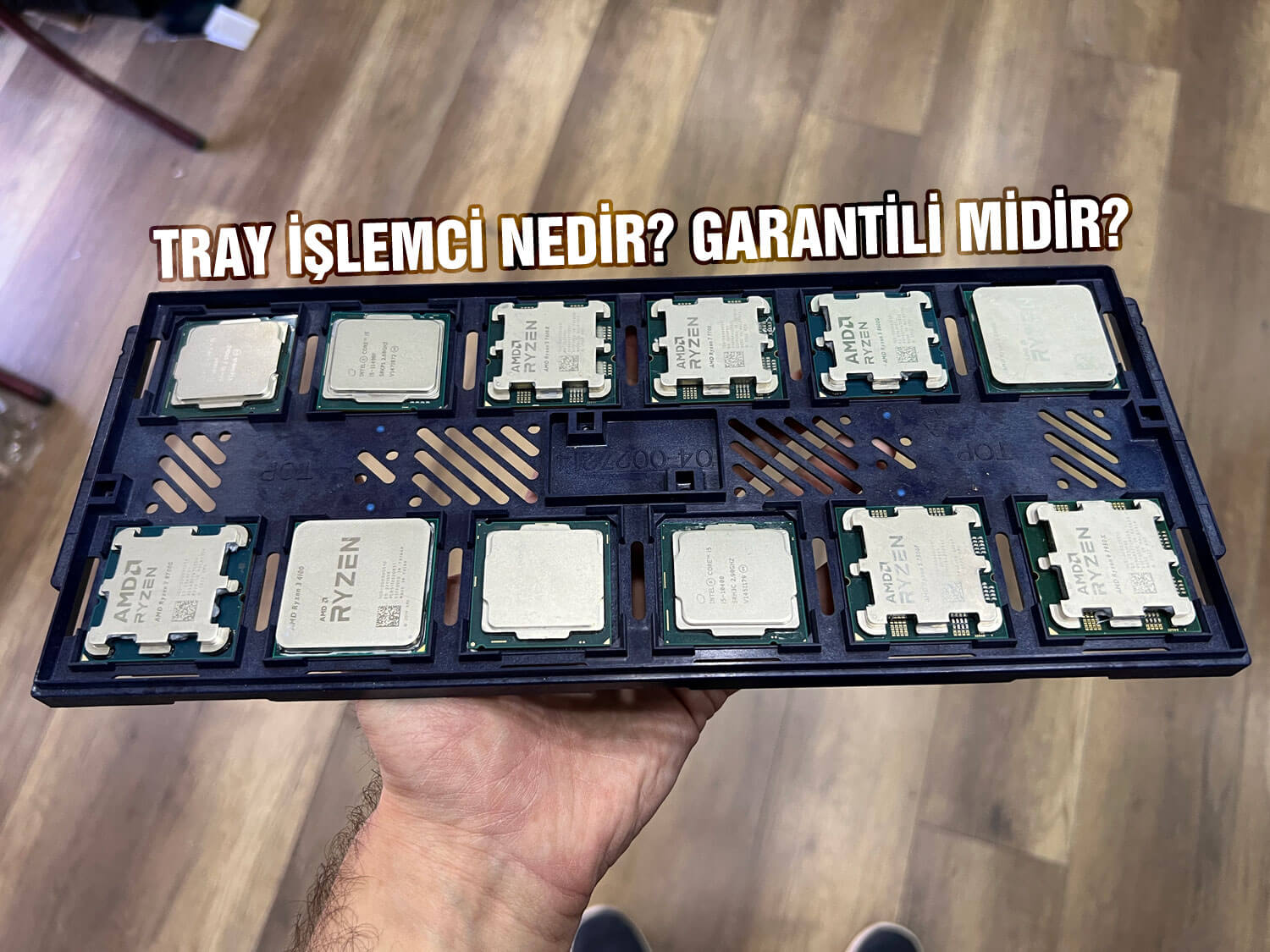 Tray İşlemci Nedir? Tray İşlemci Garantili midir?