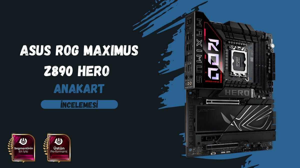 ASUS ROG MAXIMUS Z890 HERO Anakart İncelemesi