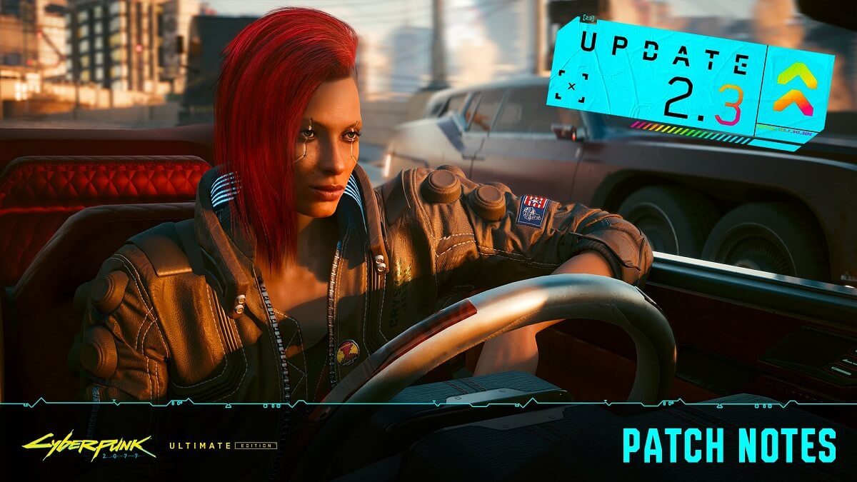 Cyberpunk 2077 2.3 Güncellemesi ile Büyük Yenilikler Geliyor!